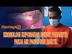 SAKIT HATI, PRIA DI RIAU BUNUH PAMANNYA PAKAI AIR PANAS DAN MARTIL